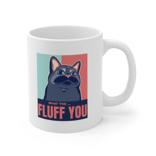 Funny Cat Fluff Mug - 11oz