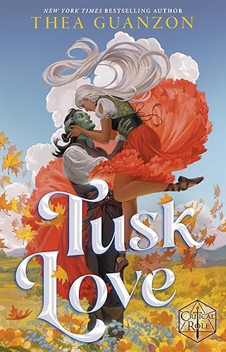 Tusk Love: (Critical Role) (Critical Role, 1)