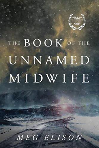 The Book of the Unnamed Midwife (The Road to Nowhere, 1)