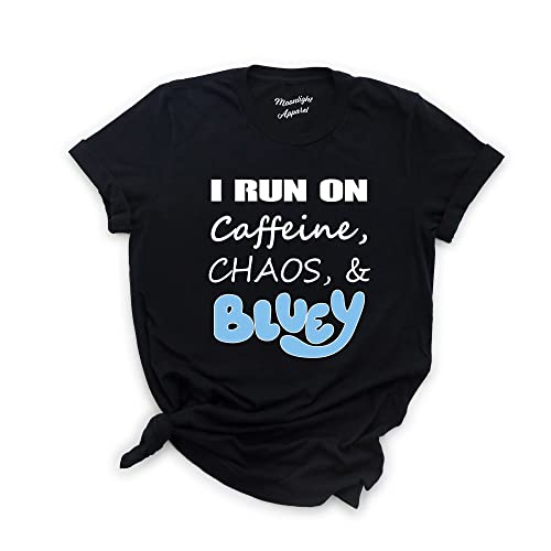 I Run On Caffeine Chaos & Bluey T-Shirt, Bluey Shirt Adult, Bluey Disney Shirt, Bluey Shirt For Women, Bluey Shirt For Adults, Bluey Shirt For Men
