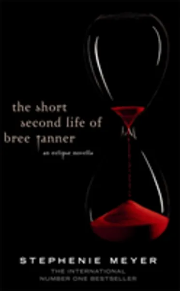 Short Second Life Of Bree Tanner by Stephenie Meyer