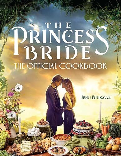 The Princess Bride: Official Cookbook