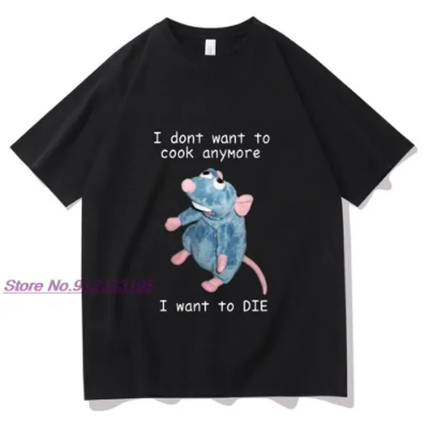 7.85US $ 64% OFF|I Dont Want To Cook Anymore Tshirt I Dont Want To Die T Shirt Cute Mouse T shirt Men Women Harajuku Creativity Short Sleeve Tee|T-Shirts|   - AliExpress