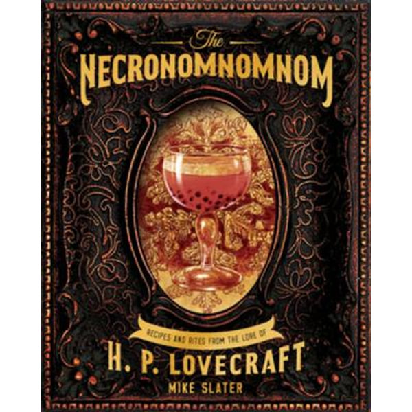 The Necronomnomnom a Cookbook of Eldritch Horror