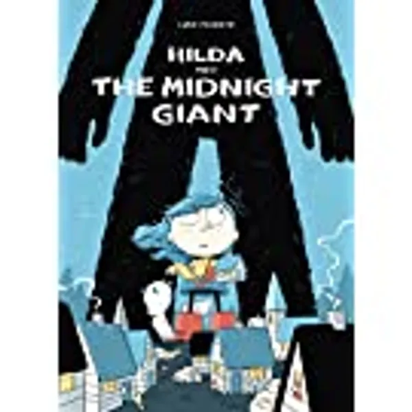 Hilda and the Midnight Giant: Hilda Book 2 (Hildafolk)