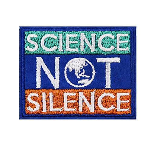 Science Not Silence Embroidered Iron On Patch