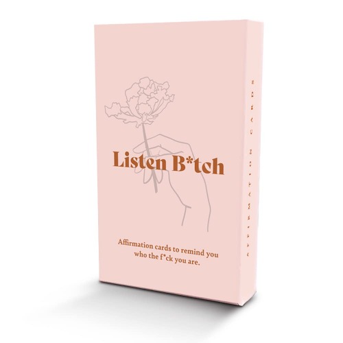 Listen B*tch Affirmation Cards | 50 Daily Affirmations to Remind You Who The F*ck You are - 