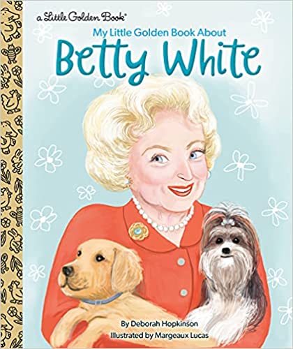 My Little Golden Book About Betty White - Hardcover, Picture Book