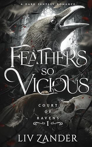 Feathers so Vicious: A Dark Fantasy Romance (Court of Ravens)