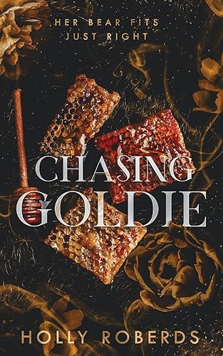 Chasing Goldie: A Spicy Goldilocks Retelling (The Lost Girls)
