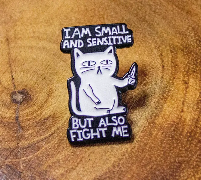 Dungeons and Dragons DnD Gift I Am Small And Sensitive But Also Fight Me Cat Badge Enamel Pin Broach Dnd