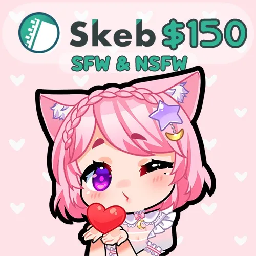 Skeb - $150 (SFW OR NSFW)