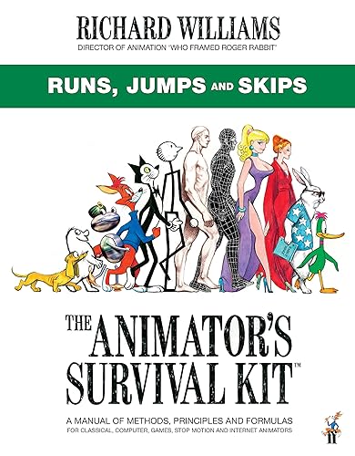 The Animator's Survival Kit: Runs, Jumps and Skips: (Richard Williams' Animation Shorts)