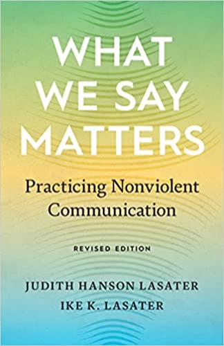 What We Say Matters: Practicing Nonviolent Communication - Paperback