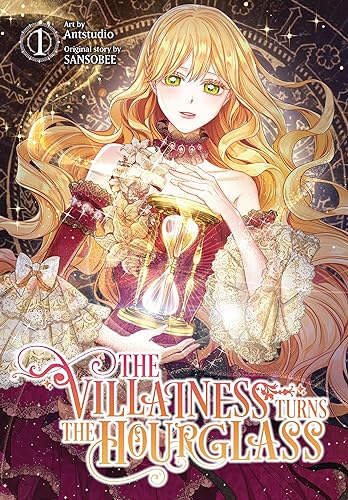 The Villainess Turns the Hourglass, Vol. 1 (The Villainess Turns the Hourglass, 1)