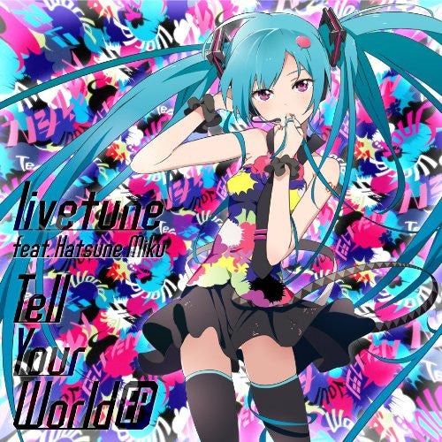 Tell Your World EP / livetune feat. Hatsune Miku - Brand New