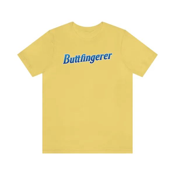 Butterfinger Inspired Parody Tee. Buttfingerer, Spoof Tee, Funny Gift Shirt, Dad Shirt, Statement, Party Tshirt, Perfect For Candy Lovers