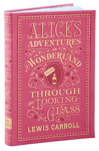 Alice's Adventures in Wonderland and Through the Looking Glass