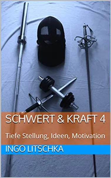 Schwert & Kraft 4: Tiefe Stellung, Ideen, Motivation (Schwert und Kraft Serie)