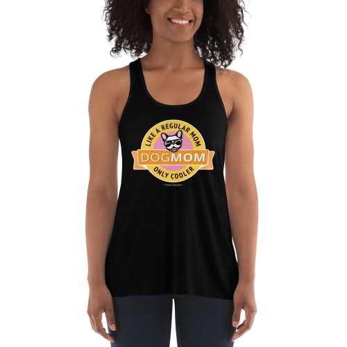 Women's Flowy Racerback Tank: Dog Mom Like a Regular Mom Only Cooler | Black / L