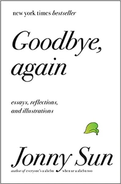 Goodbye, Again: Essays, Reflections, and Illustrations - 