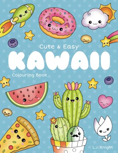 Cute and Easy Kawaii Colouring Book: 30 Fun and Relaxing Kawaii Colouring Pages For All Ages: 14 (Ljk Colouring Books)