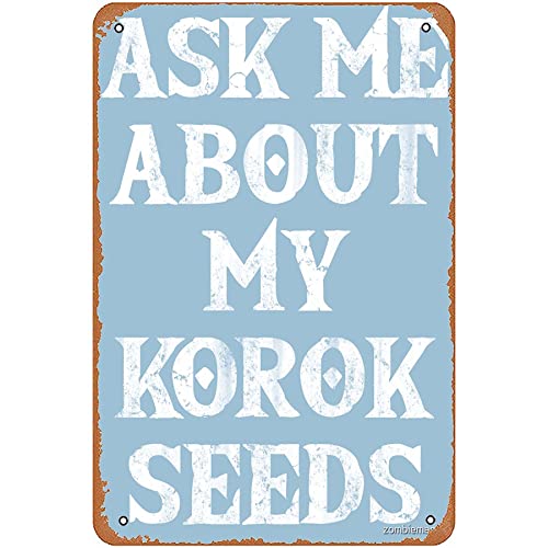 New Vintage Metal Tin Sign Korok Seeds Man Cave Bar Farm Kitchen Wall Art Yard Christmas Halloween Girlfriend Boyfriend 8" X 12"