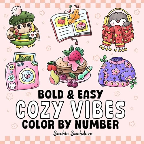 Cozy Vibes Color by Number: Coloring Book features Cute & Comfy Designs for Kids and Adults, Bold and Easy, Big and Simple for Fun and Relaxation (Bold & Easy Color by Number Coloring Book)