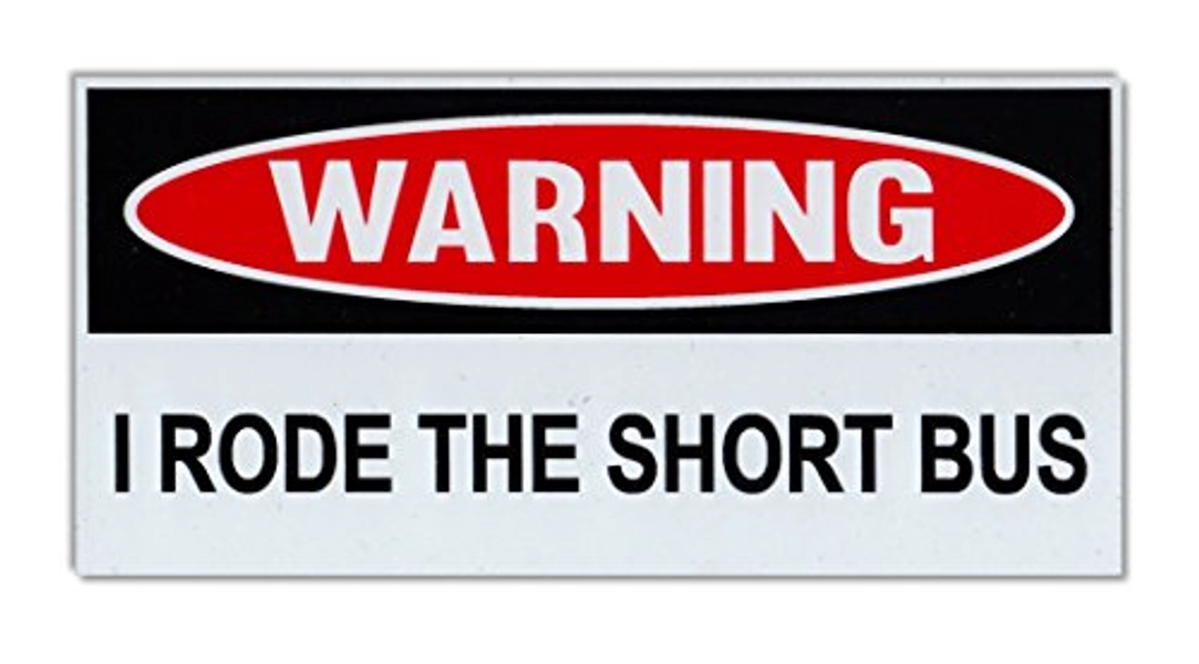 Funny Warning Magnets - I Rode The Short Bus - 6" x 3" Magnetic Bumper Sticker - Great for Practical Jokes, Pranks, Gags - Removable