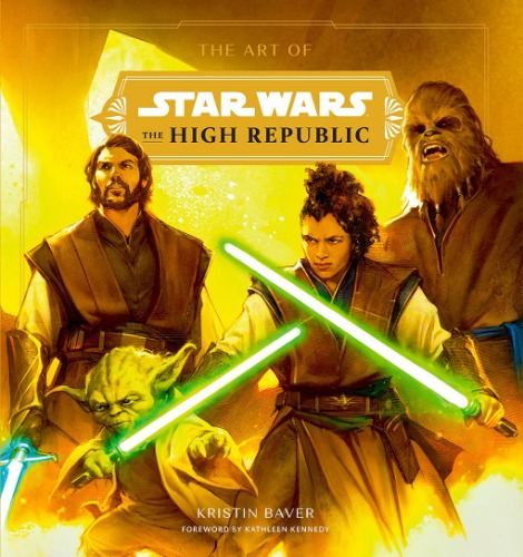 The Art of Star Wars: The High Republic: (Phase One): The Official Behind-the-Scenes Companion