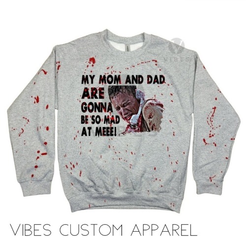 Scream Stu My Mom And Dad Are Gonna Be So Mad At Me Blood Splatter Sweatshirt, T-shirt, Long Sleeve Tie Dye | Vibes Custom Apparel