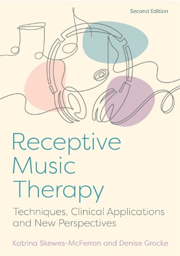 Receptive Music Therapy, 2nd Edition | Trade Paperback