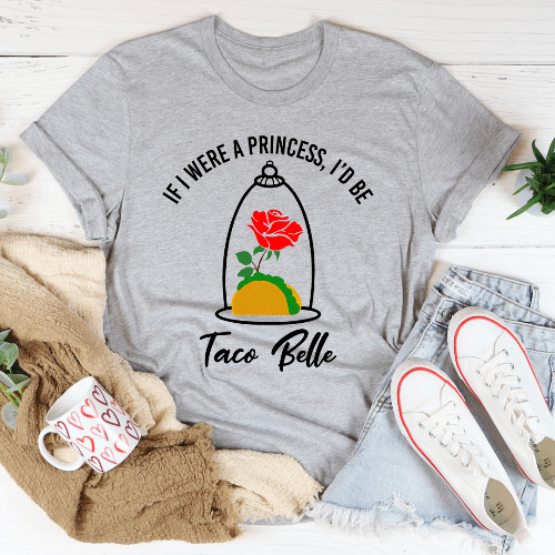 If I Were A Princess I'd Be A Taco Belle Tee - Athletic Heather / 2XL
