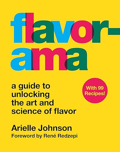 Flavorama- A Guide to Unlocking the Art and Science of Flavor