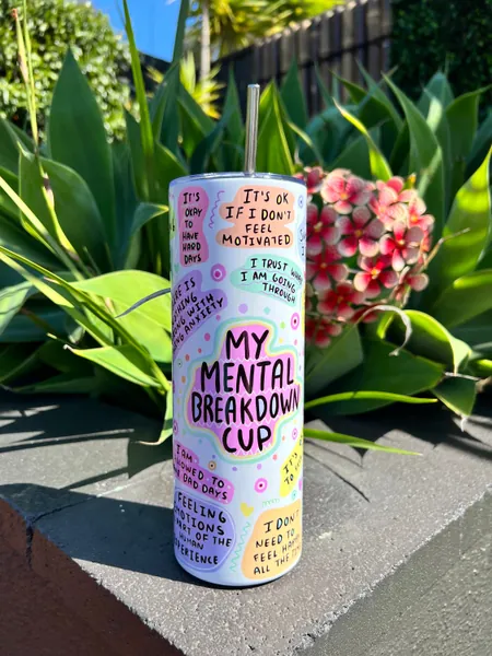 Mental Health Tumbler, Daily Affirmations Tumbler, 20oz Tumbler, gift for her, best friend tumbler, mental health gift , mental breakdown