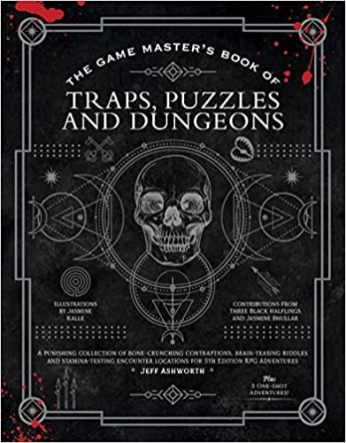 The Game Master's Book of Traps, Puzzles and Dungeons: A punishing collection of bone-crunching contraptions, brain-teasing riddles and ... RPG adventures (The Game Master Series) - Hardcover