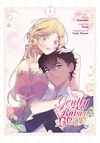 My Gently Raised Beast, Vol. 3 (My Gently Raised Beast, 3)