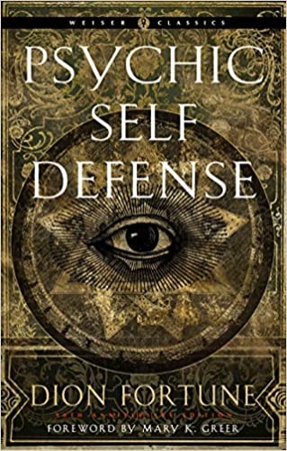 Psychic Self-Defense: The Definitive Manual for Protecting Yourself Against Paranormal Attack - Paperback
