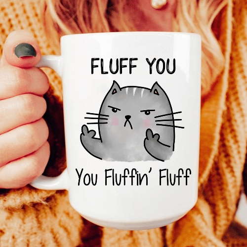 Fluff You Ceramic Mug 15 oz - White / One Size