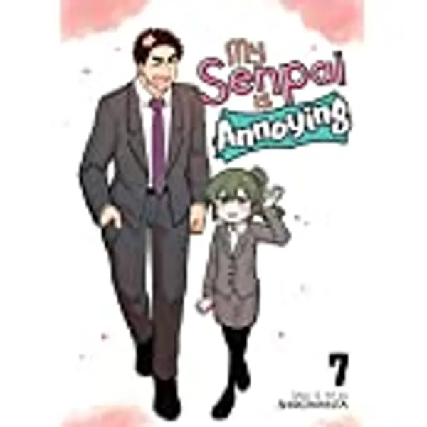 My Senpai is Annoying Vol. 7