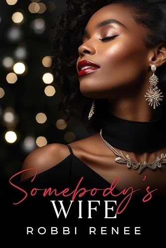 Somebody's Wife (A Grown and Sexy Somebody Series)