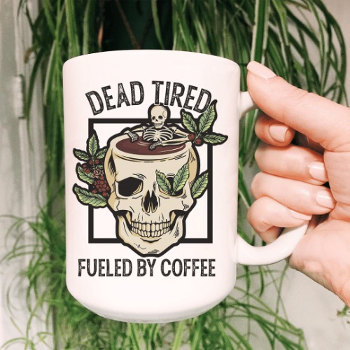 Dead Tired Fueled By Coffee Ceramic Mug 15 oz - White / One Size
