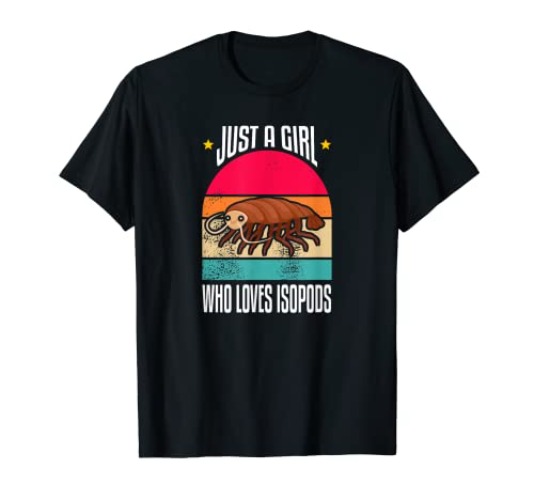 Just A Girl Who Loves Isopods T-Shirt