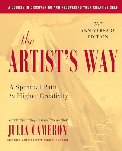 The Artist's Way: A Spiritual Path to Higher Creativity