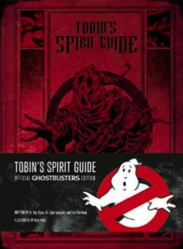 Tobin's Spirit Guide Ghostbuster's Edition