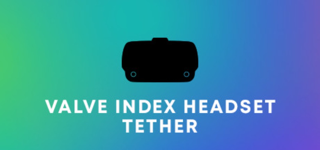 Valve Index Replacement Tether on Steam