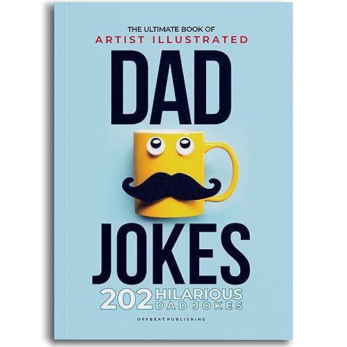 The Ultimate Book of Artist Illustrated DAD JOKES 202 Hilarious Dad Jokes