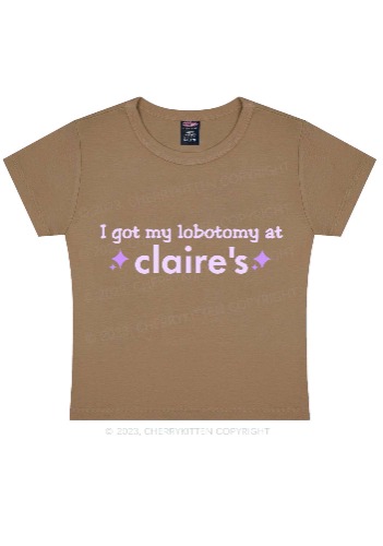 I Got My Lobotomy At Claire's Y2K Baby Tee | Brown / XL