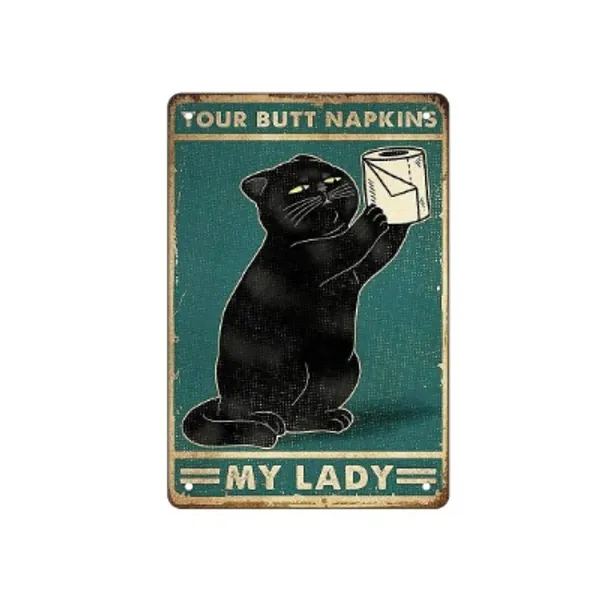 Black Cat with Toilet Paper Your Butt Napkins My Lady Satin Portrait Poster Metal Retro Vintage Tin Sign Bar Wall Decor Poster 12"x8" Inch