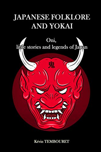 Japanese folklore and Yokai: Oni, little stories and legends of Japan
